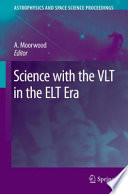 Science with the VLT in the ELT Era [E-Book] /