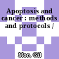 Apoptosis and cancer : methods and protocols /