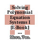 Solving Polynomial Equation Systems I [E-Book] : The Kronecker-Duval Philosophy /
