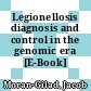 Legionellosis diagnosis and control in the genomic era [E-Book] /