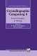 Crystallographic computing vol 0005: from chemistry to biology : International school on crystallographic computing 0012: papers : Bischoffsheim, 29.07.90-05.08.90.