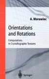 Orientations and rotations : computations in crystallographic textures /
