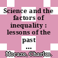 Science and the factors of inequality : lessons of the past and hopes for the future /