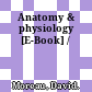 Anatomy & physiology [E-Book] /