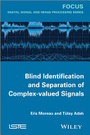 Blind identification and seperation of complex-valued signals [E-Book] /