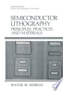 Semiconductor Lithography [E-Book] : Principles, Practices, and Materials /