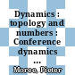 Dynamics : topology and numbers : Conference dynamics : topology and numbers, July 2-6, 2018, Max Planck Institute for Mathematics, Bonn, Germany [E-Book] /