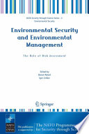 Environmental Security and Environmental Management: The Role of Risk Assessment [E-Book] /