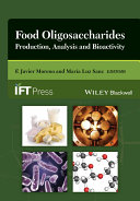 Food oligosaccharides : production, analysis, and bioactivity [E-Book] /