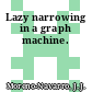 Lazy narrowing in a graph machine.