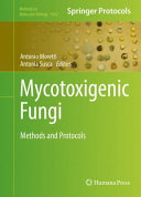 Mycotoxigenic Fungi [E-Book] : Methods and Protocols /