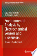 Environmental Analysis by Electrochemical Sensors and Biosensors [E-Book] : Fundamentals /