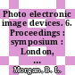 Photo electronic image devices. 6. Proceedings : symposium : London, 09.09.1974-13.09.1974 /