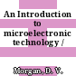An Introduction to microelectronic technology /