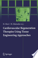 Cardiovascular Regeneration Therapies Using Tissue Engineering Approaches [E-Book] /