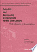 Scientific and engineering computations for the 21st century : methodologies and applications : proceedings of the 15th Toyota conference [ Mikkabi, Shizuoka, Japan, 28-31 October 2001] /