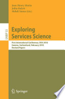 Exploring Services Science [E-Book] : First International Conference , IESS 2010, Geneva, Switzerland, February 17-19, 2010. Revised Papers /