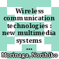 Wireless communication technologies : new multimedia systems [E-Book] /