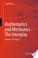 Mathematics and Mechanics - The Interplay [E-Book] : Volume I: The Basics /