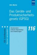 Das Geräte- und Produktsicherheitsgesetz (GPSG) : Gesetzestexte und Erläuterungen /
