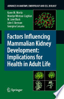 Factors Influencing Mammalian Kidney Development: Implications for Health in Adult Life [E-Book] /