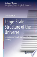 Large-Scale Structure of the Universe [E-Book] : Cosmological Simulations and Machine Learning /