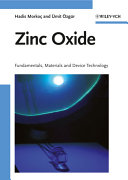 Zinc oxide : fundamentals, materials, and device technology /