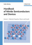 Handbook of nitride semiconductors and devices. 1. Materials properties, physics and growth /