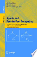 Agents and Peer-to-Peer Computing [E-Book] : Second International Workshop, AP2PC 2003, Melbourne, Australia, July 14, 2003, Revised and Invited Papers /