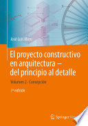 El proyecto constructivo en arquitectura-del principio al detalle [E-Book] : Volumen 2 Concepción /