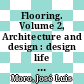 Flooring. Volume 2, Architecture and design : design life cycle examples of projects [E-Book] /
