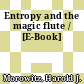 Entropy and the magic flute / [E-Book]