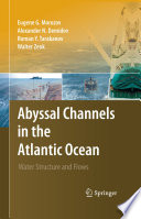 Abyssal Channels in the Atlantic Ocean [E-Book] : Water Structure and Flows /