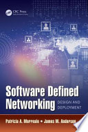 Software defined networking : design and deployment [E-Book] /
