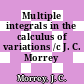 Multiple integrals in the calculus of variations /c J. C. Morrey
