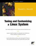 Tuning and customizing a Linux system /
