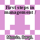 First steps in management /
