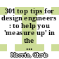 301 top tips for design engineers : to help you 'measure up' in the world of engineering [E-Book] /