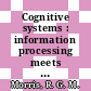 Cognitive systems : information processing meets brain science [E-Book] /