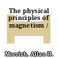 The physical principles of magnetism /