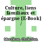 Culture, liens familiaux et épargne [E-Book] /