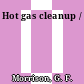 Hot gas cleanup /