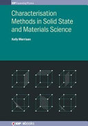 Characterisation methods in solid state and materials science [E-Book] /