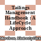 Tailings Management Handbook : A LifeCycle Approach [E-Book]