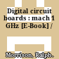 Digital circuit boards : mach 1 GHz [E-Book] /