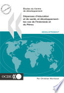 Dépenses d'éducation et de santé, et développement [E-Book] : Les cas de l'Indonésie et du Pérou /