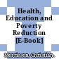 Health, Education and Poverty Reduction [E-Book] /