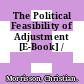 The Political Feasibility of Adjustment [E-Book] /