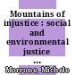Mountains of injustice : social and environmental justice in Appalachia [E-Book] /