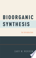 Biorganic synthesis : an introduction [E-Book] /